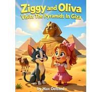 Ziggy And Olivia Visits The Pyramides In Giza (The Adventures Of Ziggy and Olivia)