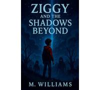 Ziggy and the Shadows Beyond