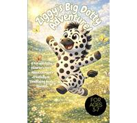 Ziggy’s Big Dotty Adventure!: A Fun and Dotty Children’s Story About Courage, Creativity & Celebrating Being Yourself, For Ages 3-7, bedtime story, courage gift, inspire, zebra lovers, polka dots