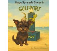 Ziggy Spreads Cheer in Gulfport: A heartwarming picture book about kindness, friendship, and brightening someone’s day (Ziggy’s Adventures)