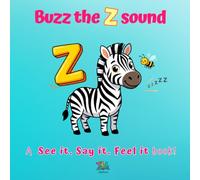 Ziggy the Zebra and the Letter Z (See it. Say it. Feel it. Phonics)