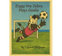 Ziggy The Zebra Plays Goalie