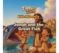 Ziggy & Zara Bible Adventure: Jonah and the Great Fish: A Christian Bible Story, Coloring, and Activity Book for Kids About Obedience, Mercy, and Second Chances