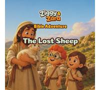 Ziggy & Zara Bible Adventure: The Lost Sheep: A Christian Bible Story, Coloring, and Activity Book for Kids About God’s Love, Compassion, and Never Giving Up