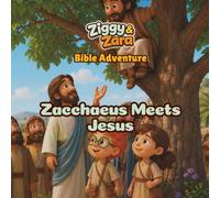 Ziggy & Zara Bible Adventure: Zacchaeus Meets Jesus: A Christian Bible Story, Coloring, and Activity Book for Kids About Kindness, Forgiveness, and Changed Hearts
