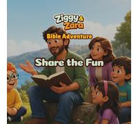 Ziggy & Zara Share the Fun: A Christian Life-Lesson Story, Coloring, and Activity Book for Kids About Sharing, Friendship, Kindness, and Generosity (Ziggy & Zara Living God’s Way)