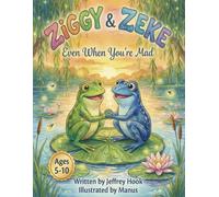 Ziggy & Zeke: Even When You're Mad