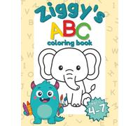 Ziggy's ABC Coloring Book: Learn the Alphabet A-Z with Big, Easy-to-Color Pictures | 8.5x11 inches, 78 pages | Perfect Gift for Kids, Learning and Creative Fun