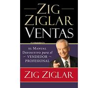 Ziglar on selling: The Ultimate Handbook for the Complete Sales Professional: El manual definitivo para el vendedor profesional