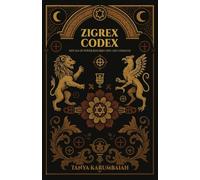 Zigrex Codex: Rituals of power, resurrection and command