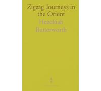 Zigzag Journeys in the Orient: From Vienna to Constantinople and Moscow - a travel tale of fairs, markets, and cross-cultural life