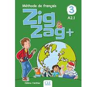 ZigZag+. Méthode de français. Niveau 3. Livre de l'élève. Per la Scuola elementare. Con CD-Audio