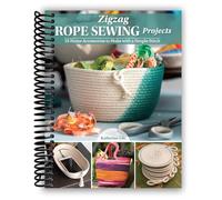 Zigzag Rope Sewing Projects: 16 Home Accessories to Make with a Simple Stitch (Landauer) Learn the Craft of Sewing with Rope - Create Durable and Decorative Bags, Bowls, Baskets, Trivets, and More