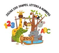 Zigzag Zoo: Shapes, Letters & Numbers