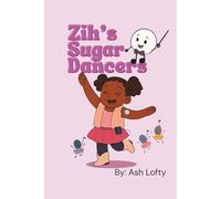 Zih’s Sugar Dancers: A story to help kids understand the highs and lows of diabetes