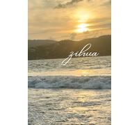 Zihua | Beach Travel Inspired Journal: Lovely Cover Features Dreamy Sunset over Zihuatanejo Mexico