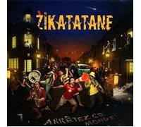 Zikatatane - Arrêtez Ce Monde