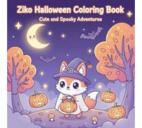 Ziko Halloween Coloring Book: Cute And Spooky Adventures for Kids, Teens, and Adults