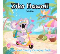 Ziko Hawaii: A Cute and Comfy Hawaii coloring book with tropical animals - perfect for kids, teens, and adults who love stress relief and simple beach scenes to color.