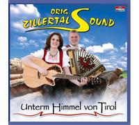 Zillertal Sound,Orig. - Unterm Himmel Von Tirol