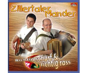 Zillertaler Mander - Richtig Scharf & Richtig Rass