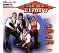 Zillertaler,Original - Die Leut Von Heut