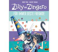 Zilly und Zingaro. Für immer beste Freunde: Vierfarbiges Bilderbuch