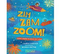 Zim Zam Zoom: Zappy Poems to Read Out Loud