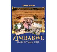 Zimbabwe Guida Di Viaggio 2025