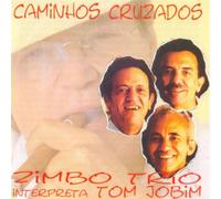 Zimbo Trio - Caminhos Cruzados