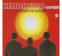 ZIMBO TRIO+CORDAS - E Tempo de Samba