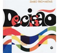 Zimbo Trio + Metais - Decisao