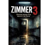 Zimmer 3: Hinter dieser Tür beginnt die Falle: 6