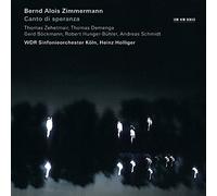 Zimmermann, B. A. - Bernd Alois Zimmermann: Canto di speranza