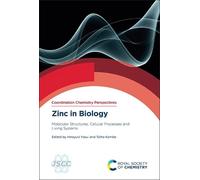 Zinc in Biology: Molecular Structures, Cellular Processes and Living Systems: Volume 2 (Coordination Chemistry Perspectives)
