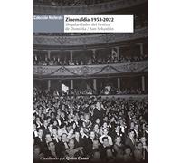 Zinemaldia 1953-2022.: Singularidades del Festival de Donostia / San Sebastián (COLECCION NOSFERATU)