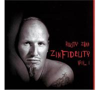 Zinfidelity, Vol. 1 by Rusty Zinn