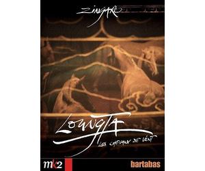 Zingaro - Loungta, les chevaux de vent [Francia] [DVD]