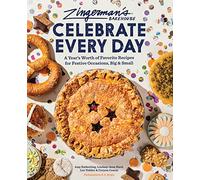 Zingerman’s Bakehouse Celebrate Every Day: A Year's Worth of Favorite Recipes for Festive Occasions, Big and Small
