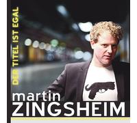 Zingsheim, Martin - Der Titel Ist Egal