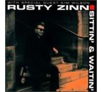Zinn, Rusty - Sittin' & Waitin'