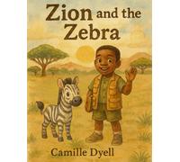 Zion and the Zebra: KDK Clubhouse Adventure Series
