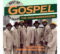 Zion Harmonizers - Best Of New Orleans Gospel