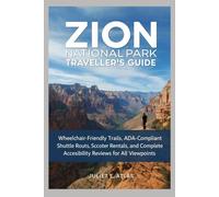 Zion National Park 2026 Accessible Travelers' Guide: Wheelchair-Friendly Trails, ADA-Compliant Shuttle Routes, Scooter Rentals, and Complete Accessibility Reviews for All Viewpoints