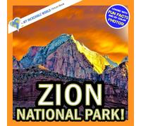 Zion National Park!: A My Incredible World Picture Book for Children