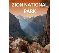 Zion National Park: A Stunning Coffee Table Photo Book for Travel and Tourism Enthusiasts