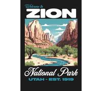Zion National Park Journal: Hardcover, 6 x 9 Inches, 180 Pages, Blank Lined Notebook, Matte Finish. Travel Adventure, Outdoor Nature Lover, Utah State Journals