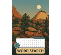 Zion National Park Word Search Puzzle Book: Word Searches with Easy to Read Print about Zion National Park, National Parks, Nature, Landscape and More | 6x9 inches, 110 pages | 50+ puzzles ... Gift