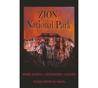 ZION National Park: Word Searches, Crosswords, and Brain Games Inspired by Zion National Park