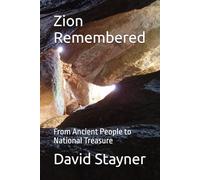 Zion Remembered: From Ancient Peopleto National Treasure (National Parks Remembered)